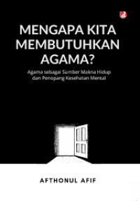 Image of Mengapa Kita Membutuhkan Agama?